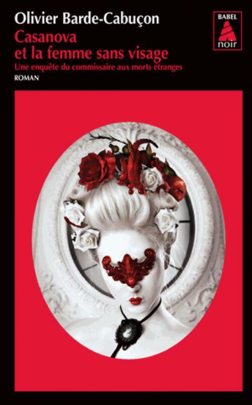 Livrenpoche : Casanova et la femme sans visage - Olivier Barde-Cabuçon - Livre