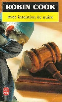 Livrenpoche : Avec intention de nuire - Robin Cook, Cook Robin. - Livre