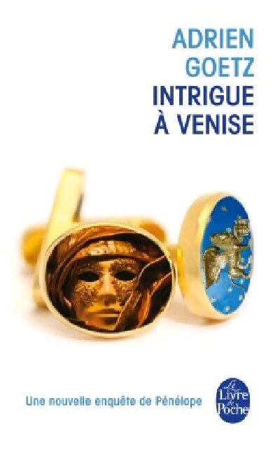 Livrenpoche : Intrigue à Venise - Adrien Goetz - Livre