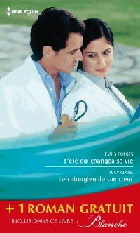 Livrenpoche : L'été qui changea sa vie / Le chirurgien de son coeur / Une nouvelle carrière pour Dr Winters - Leah Martyn, Lucy Clark, Emily Forbes - Livre