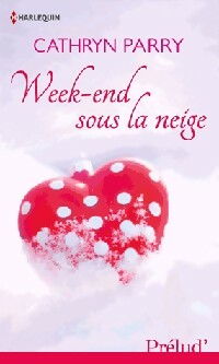 Livrenpoche : Week-end sous la neige - Cathryn Parry - Livre