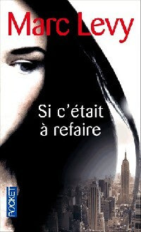 Livrenpoche : Si c'était à refaire - Levy, Marc Lévy - Livre