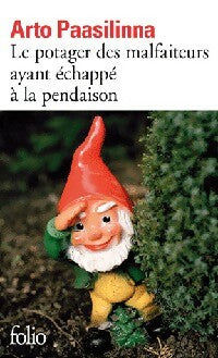 Livrenpoche : Le potager des malfaiteurs ayant échappé à la pendaison - Arto Paasilinna - Livre