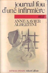 Journal fou d'une infirmière - Anne-Xavier Albertini - Livre
