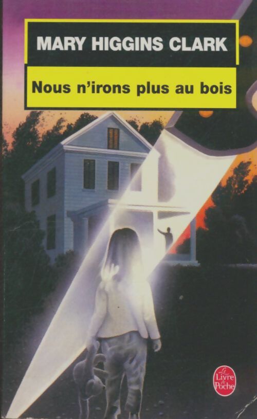Livrenpoche : Nous n'irons plus au bois - Mary Higgins Clark - Livre