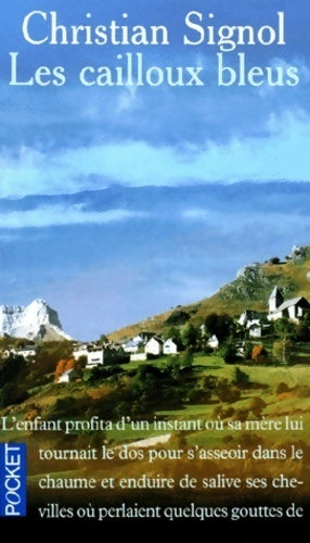 Livrenpoche : Le pays bleu Tome I : Les cailloux bleus - Christian Signol - Livre