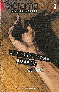 Livrenpoche : J'étais Dora Suarez - Robin Cook - Livre