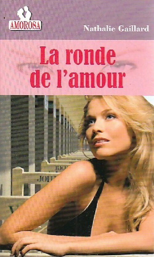 Livrenpoche : La ronde de l'amour - Nathalie Gaillard - Livre