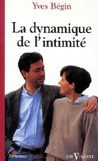 Livrenpoche : La dynamique de l'intimité - Yves Bégin - Livre