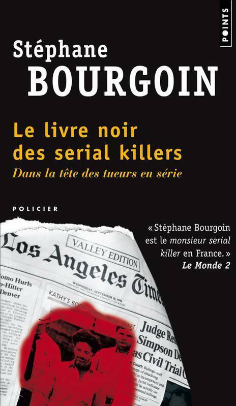 Livrenpoche : Le livre noir des serial killers - Stéphane Bourgoin - Livre