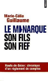 Livrenpoche : Le monarque, son fils, son fief - Marie-Célie Guillaume - Livre