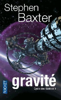 Livrenpoche : Cycle des Xeelees Tome I : Gravité - Stephen Baxter - Livre