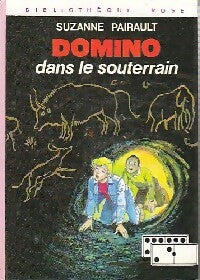 Domino dans le souterrain - Suzanne Pairault -  Bibliothèque rose (3ème série) - Livre