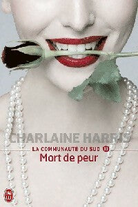 Livrenpoche : La communauté du Sud Tome XI : Mort de peur - Charlaine Harris - Livre