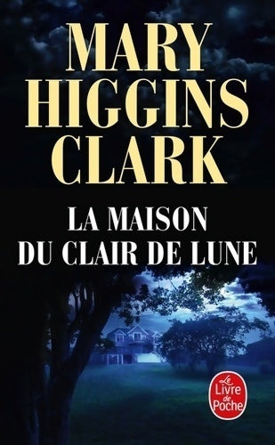La maison du clair de lune - Mary Higgins Clark -  Le Livre de Poche - Livre