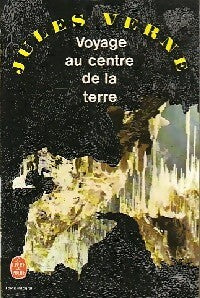 Voyage au centre de la terre - Jules Verne -  Le Livre de Poche - Livre