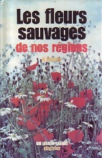 Livrenpoche : Les fleurs sauvages de nos régions - Helen Pursey - Livre