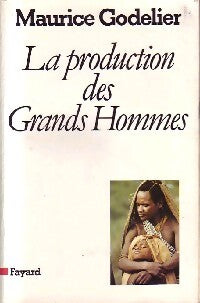 Livrenpoche : La production des grands hommes - Maurice Godelier - Livre