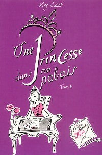 Livrenpoche : Journal d'une princesse Tome IV : Une princesse dans son palais - Meg Cabot - Livre