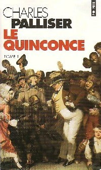 Livrenpoche : Le Quinconce Tome I : L'héritage de John Huffman - Charles Palliser - Livre