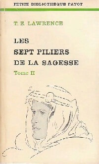 Les sept piliers de la sagesse Tome II - Thomas Edward Lawrence - Livre