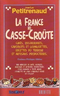 Livrenpoche : La France du Casse-croûte - Jean-Luc Petitrenaud - Livre