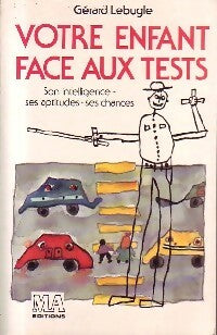 Livrenpoche : Votre enfant face aux tests - Gérard Lebugle - Livre