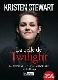 Livrenpoche : Kristen Stewart. La belle de Twilight - Jo Hurley - Livre