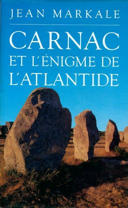 Livrenpoche : Carnac et l'énigme de l'Atlantide - Jean Markale - Livre