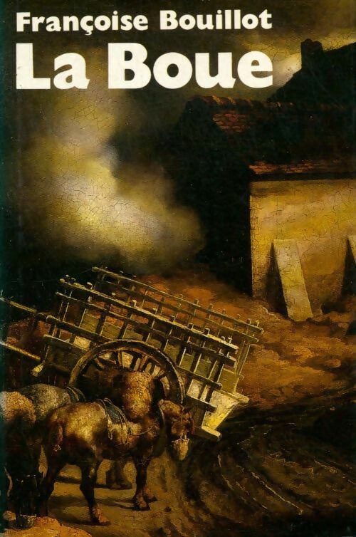 Livrenpoche : La boue - Françoise Bouillot - Livre