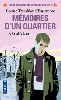Livrenpoche : Mémoires d'un quartier Tome IV : Marcel & Laura - Louise Tremblay D'Essiambre - Livre