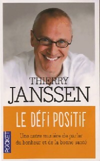 Livrenpoche : Le défi positif - Thierry Janssen - Livre