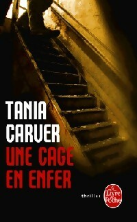 Livrenpoche : Une cage en enfer - Tania Carver - Livre