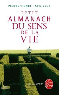 Livrenpoche : Petit almanach du sens de la vie - Pierre-Henri Tavoillot - Livre