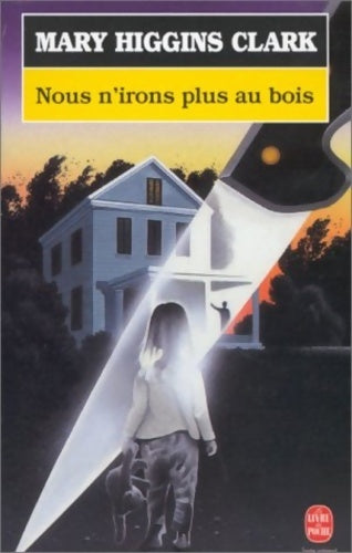 Livrenpoche : Nous n'irons plus au bois - Mary Higgins Clark - Livre