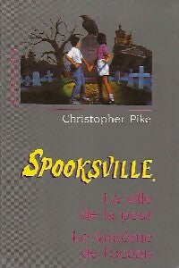 Livrenpoche : Spooksville : La ville de la peur / Le fantôme de l'océan - Christopher Pike - Livre