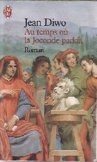 Livrenpoche : Au temps où la Joconde parlait - Jean Diwo - Livre