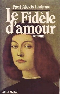Livrenpoche : Le fidèle amour - Paul-Alexis Ladame - Livre
