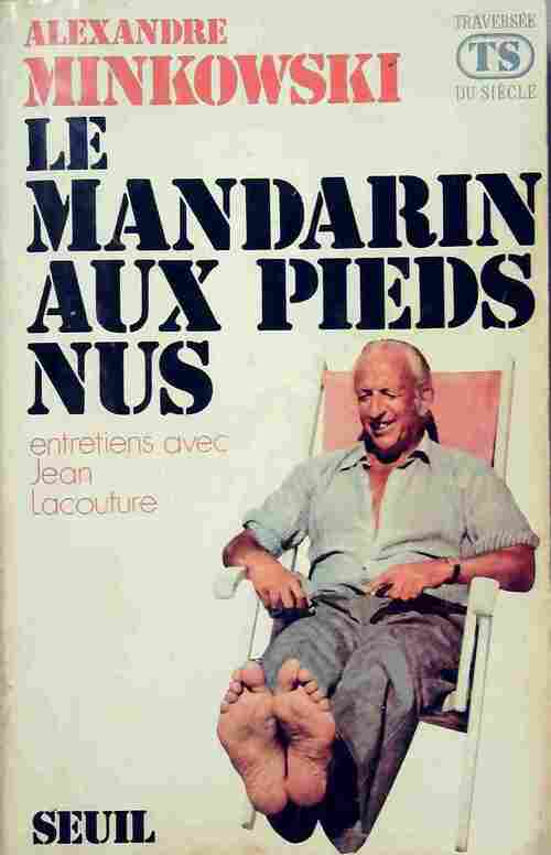 Livrenpoche : Le mandarin aux pieds nus - Alexandre Minkowski - Livre