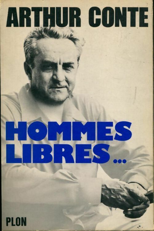 Livrenpoche : Hommes libres... - Arthur Conte - Livre