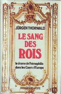 Livrenpoche : Le sang des rois - Jürgen Thorwald - Livre