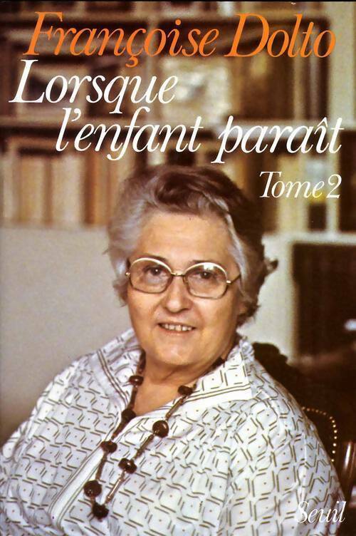 Livrenpoche : Lorsque l'enfant paraît Tome II - Françoise Dolto - Livre