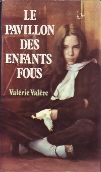 Livrenpoche : Le pavillon des enfants fous - Valérie Valère - Livre