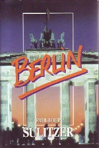 Berlin - Paul-Loup Sulitzer -  France Loisirs GF - Livre