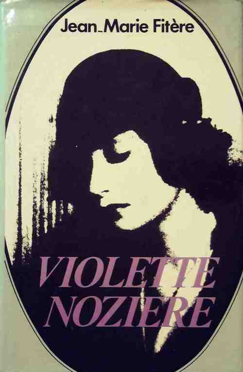 Livrenpoche : Violette Nozière - Jean-Marie Fitère - Livre