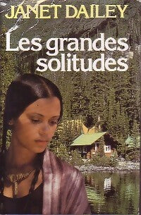 Livrenpoche : Les grandes solitudes - Janet Dailey - Livre