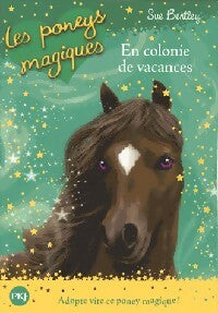 Livrenpoche : Les poneys magiques Tome VIII : En colonie de vacances - Sue Bentley - Livre