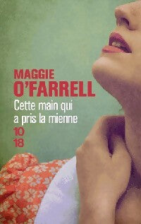 Livrenpoche : Cette main qui a pris la mienne - Maggie O'Farrell - Livre