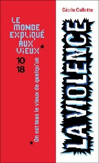 Livrenpoche : La violence - Cécile Collette - Livre
