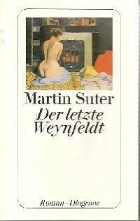 Der letzte weynfeldt - Martin Suter -  Diogenes - Livre